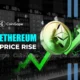 Here's why the price of Ethereum (ETH) is rising sharply today