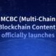 MCBC (Multi-Chain Blockchain Content) officially launches,