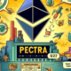 Ethereum ready for Pectra in Q1 2025