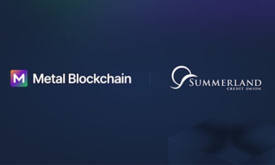 Summerland Credit Union Joins Metal Blockchain Banking Innovation Program