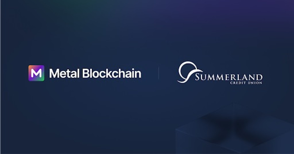 Summerland Credit Union Joins Metal Blockchain Banking Innovation Program