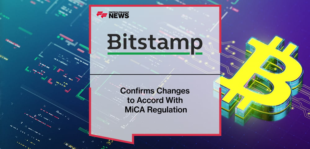 Bitstamp Confirms Changes to Accord With MiCA Regulation