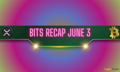 Important Ripple v. Process Update  SEC, Bitcoin (BTC) Price Swings, and More: Bits Recap, June 3