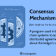 What are the consensus mechanisms in blockchain and cryptocurrencies?