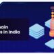 Blockchain Startups in India