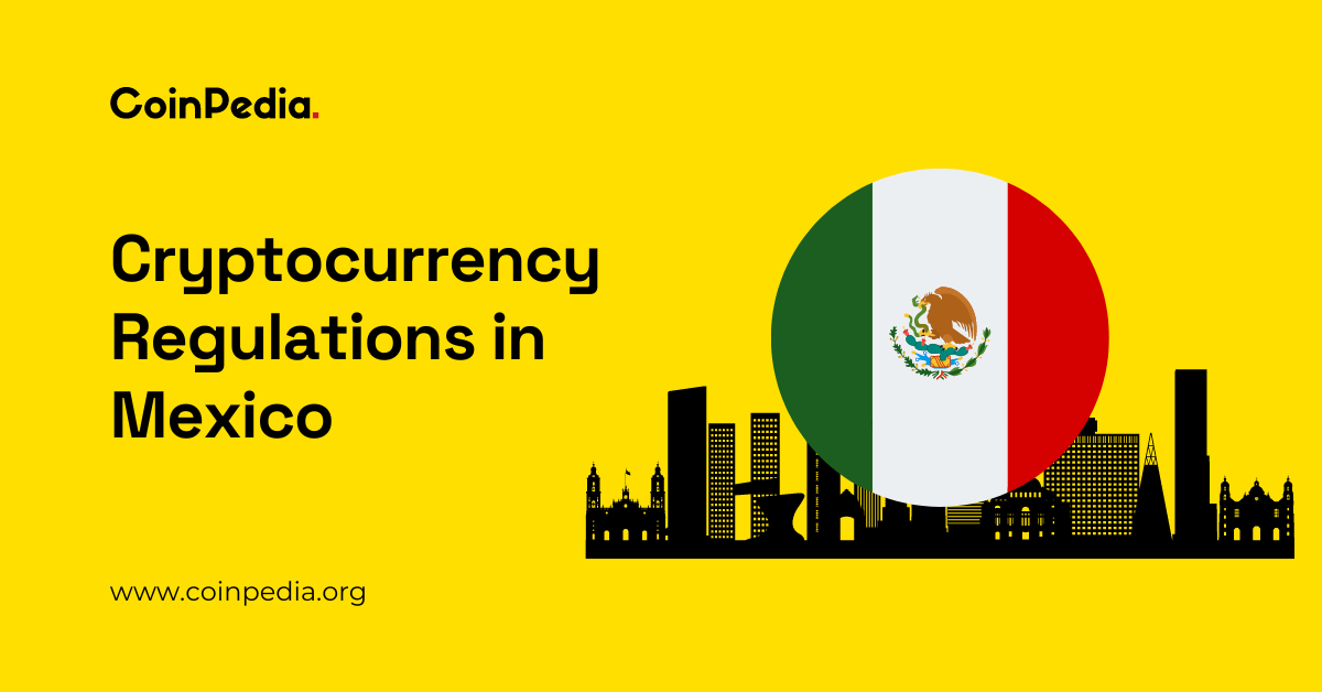 Cryptocurrency Regulation in Mexico 2024