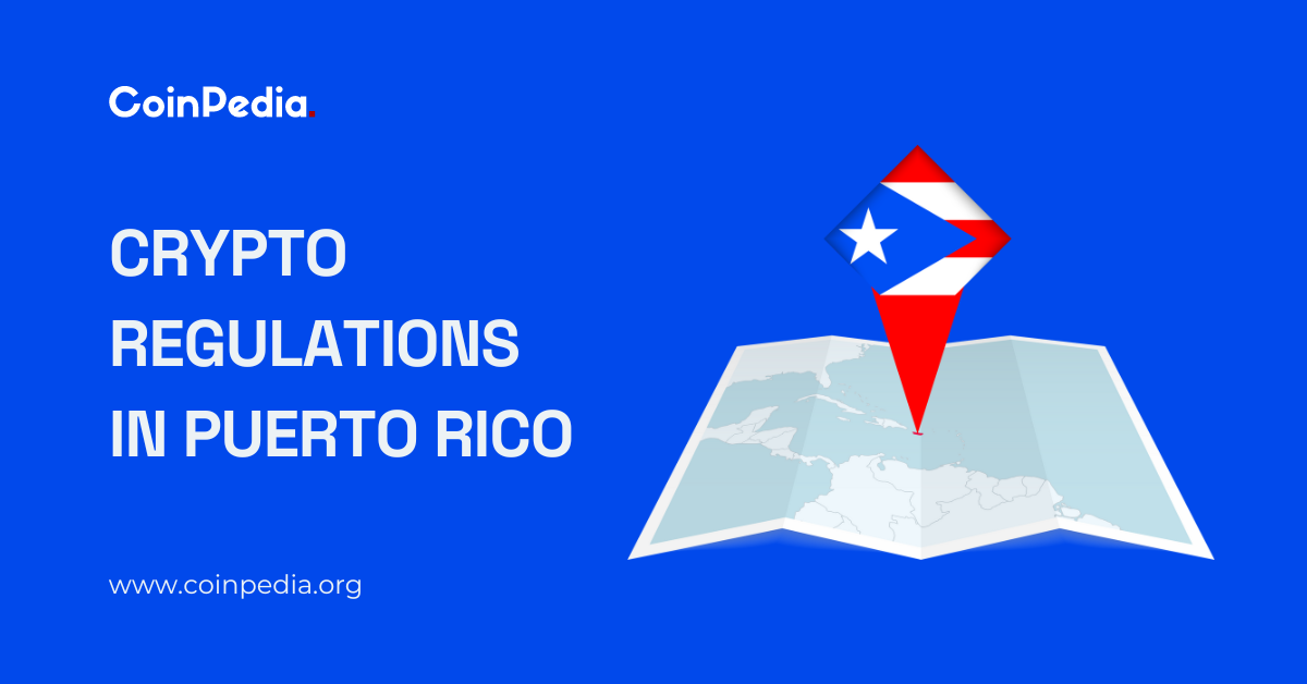 Cryptocurrency Regulation in Puerto Rico 2024