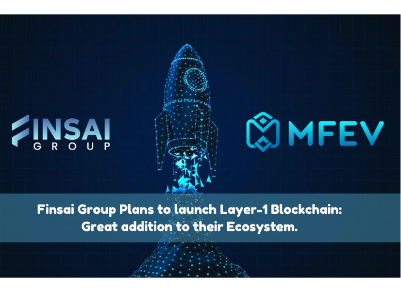 Finsai Group Plans to Launch Layer-1 Blockchain: A Great Addition to Their Ecosystem