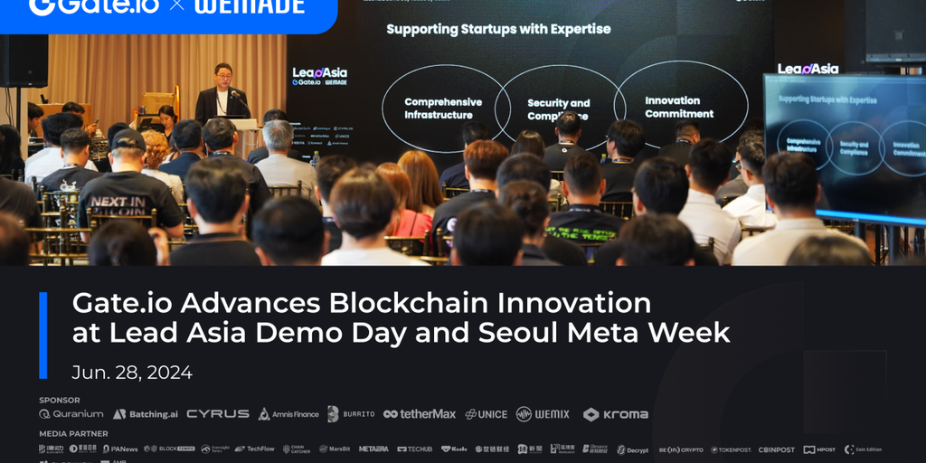 Gate.io promotes blockchain innovation at Lead Asia Demo Day and Seoul Meta Week 2024