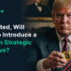 If elected, will Trump introduce a Bitcoin strategic reserve?