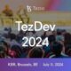 TezDev 2024 Tezos' annual blockchain conference returns to the Belgian capital on July 11